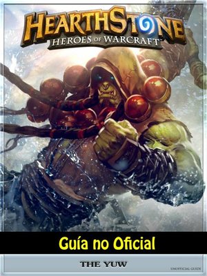 cover image of Hearthstone Héroes of Warcraft Guía no Oficial